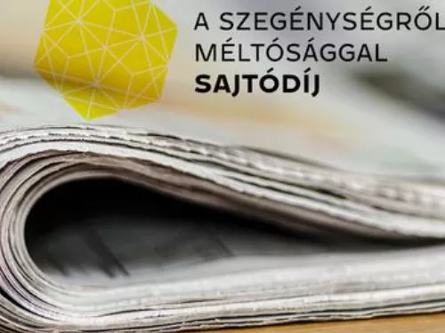 Ők lettek a Szegénységről Méltósággal Sajtódíj díjazottjai