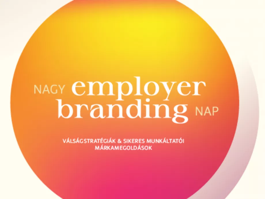 Válságkezelésről és sikeres márkamegoldásokról szól idén a Nagy Employer Branding Nap
